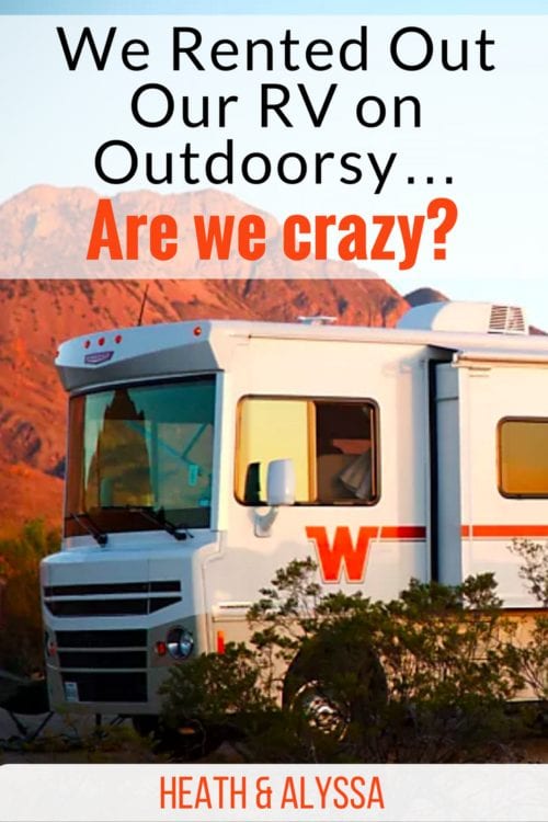 We Rented Out Our RV On Outdoorsy…Are We Crazy? – Heath & Alyssa